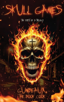 Skull Games The First of a Trilogy