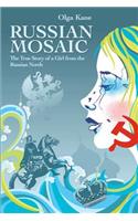 Russian Mosaic: The True Story of a Girl from the Russian North