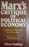 Marx's Critique of Political Economy: Intellectual Sources and Evolution Volume 2