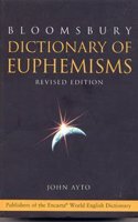 Bloomsbury Dictionary of Euphemisms