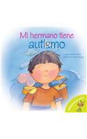 Mi Hermano Tiene Autismo = My Brother Is Autistic!