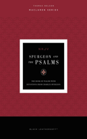 Spurgeon and the Psalms: The Book of Psalms with Devotions from Charles Spurgeon