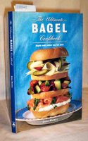The Ultimate Bagel Cookbook