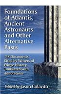 Foundations of Atlantis, Ancient Astronauts and Other Alternative Pasts
