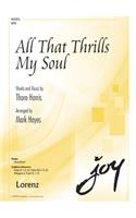 All That Thrills My Soul