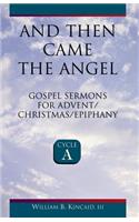 And Then Came the Angel