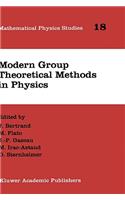 Modern Group Theoretical Methods in Physics