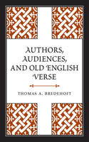 Authors, Audiences, and Old English Verse