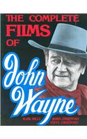 The Complete Films Of John Wayne