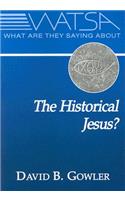 What Are They Saying about the Historical Jesus?