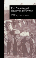 The Meaning of Slavery in the North