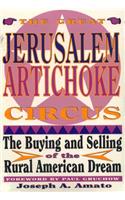 Great Jerusalem Artichoke Circus: The Buying and Selling of the Rural American Dream