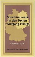 Sprachtraumata in Den Texten Wolfgang Hilbigs
