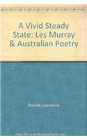 A Vivid Steady State: Les Murray and Australian Poetry