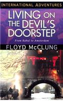 Living on the Devil's Doorstep