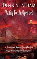 Waiting for an Open Bed