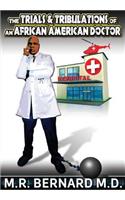 The Trials and Tribulations of an African American Doctor