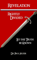 Revelation Rightly Divided