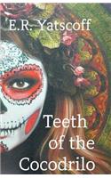 Teeth of the Cocodrilo