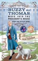 Buzzy and Thomas Move into the President's House