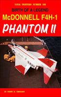 Birth of a Lgnd McDonnell F4h-1 Phantom