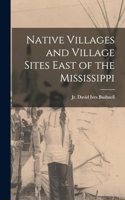 Native Villages and Village Sites East of the Mississippi