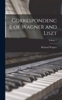 Correspondence of Wagner and Liszt; Volume 1