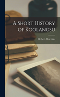 Short History of Koolangsu