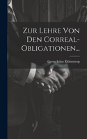 Zur Lehre von den Correal-Obligationen...