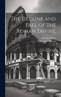 Decline and Fall of the Roman Empire;