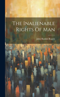 The Inalienable Rights Of Man