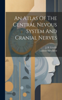 Atlas Of The Central Nevous System And Cranial Nerves