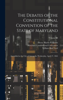 Debates of the Constitutional Convention of the State of Maryland