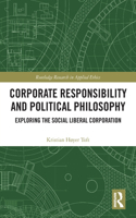 Corporate Responsibility and Political Philosophy