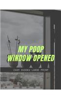 My Poop Window Opened: 100 Easy Sudoku Puzzles In Large Print