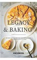 Legacy and Baking: 30 Top-notch British Baking Recipes for Generations to Come