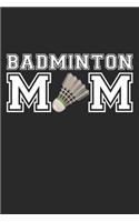 Mom Badminton Notebook - Badminton Mom - Badminton Training Journal - Gift for Badminton Player - Badminton Diary