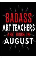 Badass Art Teachers Are Born In August