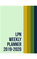 LPN Weekly Planner 2019-2020: Monthly Weekly Daily Scheduler Calendar Aug 2019/July 2020 - Journal Notebook Organizer For Your Favorite Licensed Practical Nurse & Licensed Vocati