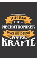 Ich Bin Mechatroniker Was Sind Deine Superkräfte?: DIN A5 6x9 I 120 Seiten I Kariert I Notizbuch I Notizheft I Notizblock I Geschenk I Geschenkidee