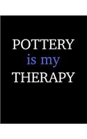 Pottery Is My Therapy