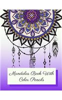 Mandalas Book With Color Pencils