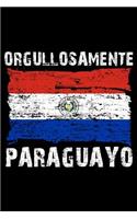 Orgullosamente Paraguayo: Notebook (Journal, Diary) for Paraguayans who live outside Paraguay - 120 lined pages to write in