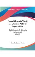 Gerardi Joannis Vossii De Quatuor Artibus Popularibus