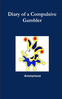 Diary of a Compulsive Gambler