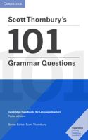 Scott Thornbury's 101 Grammar Questions Pocket Editions: Cambridge Handbooks for Language Teachers Pocket Editions(Cambridge Handbooks for Language Teachers)
