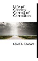 Life of Charles Carroll of Carrollton
