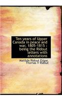 Ten Years of Upper Canada in Peace and War, 1805-1815