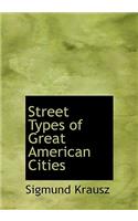 Street Types of Great American Cities