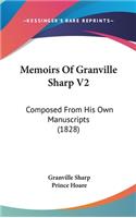 Memoirs Of Granville Sharp V2: Composed From His Own Manuscripts (1828)